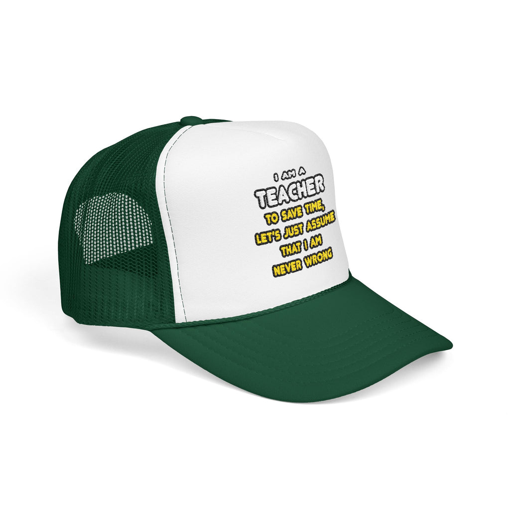 Funny Teacher T Shirts and Gifts - Foam Trucker Hat