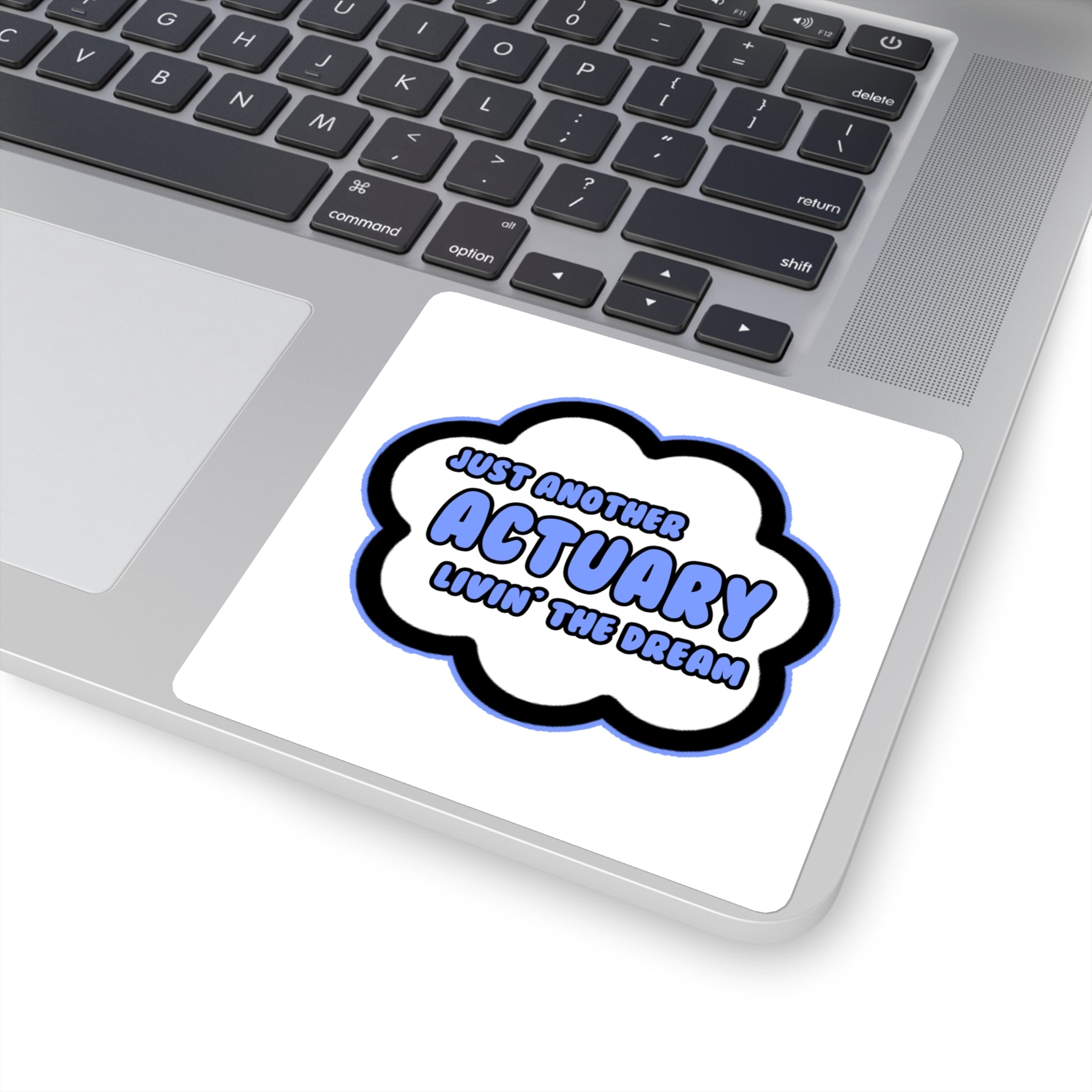 Actuary .. Livin' The Dream - Square Stickers