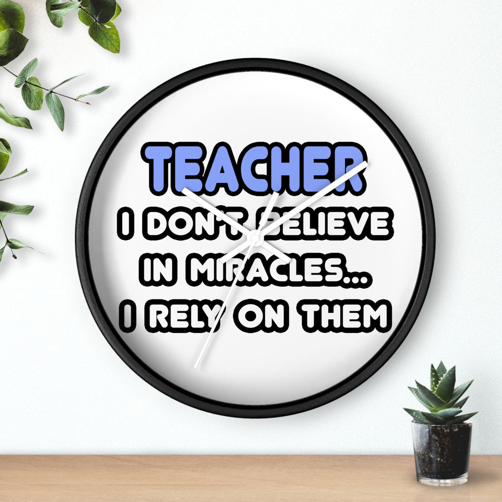 Miracles and Teachers - Wall Clock