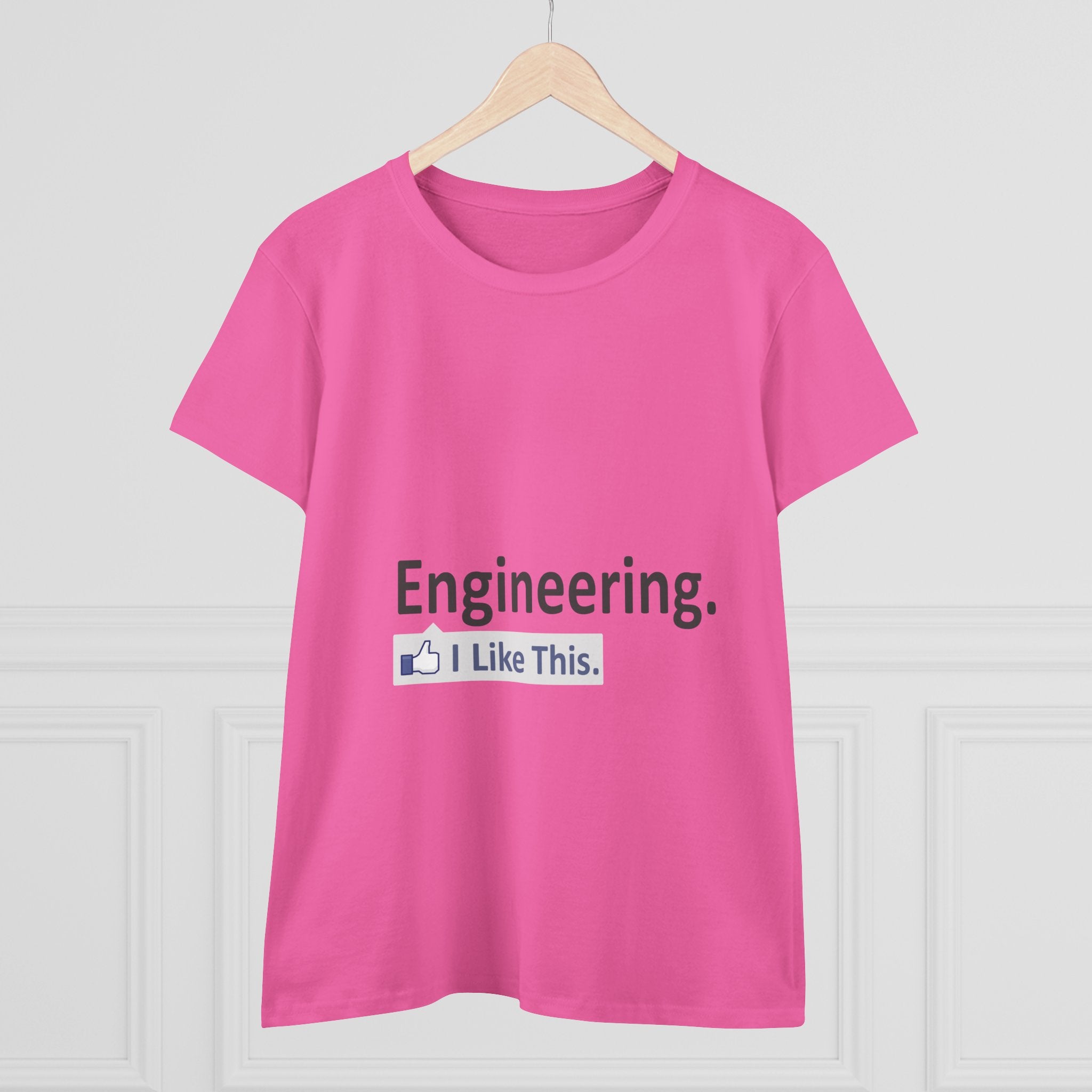 Engineering...I Like This - Women's Midweight Cotton Tee