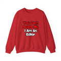 You Can't Scare Me...Editor - Unisex Heavy Blend™ Crewneck Sweatshirt
