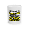 Everyday's An Adventure ... Air Traffic Controller - Ceramic Mug, (11oz, 15oz)