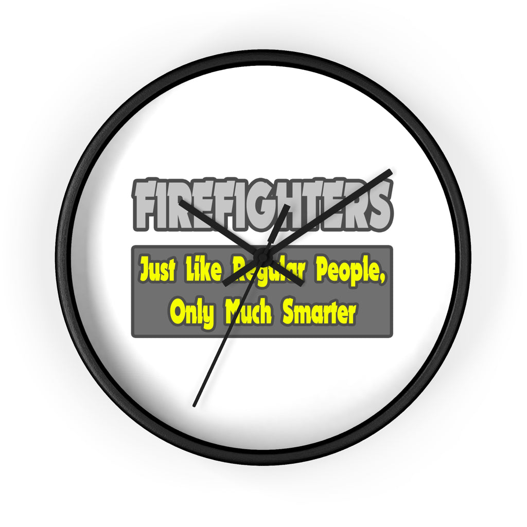 Firefighters...Smarter - Wall Clock