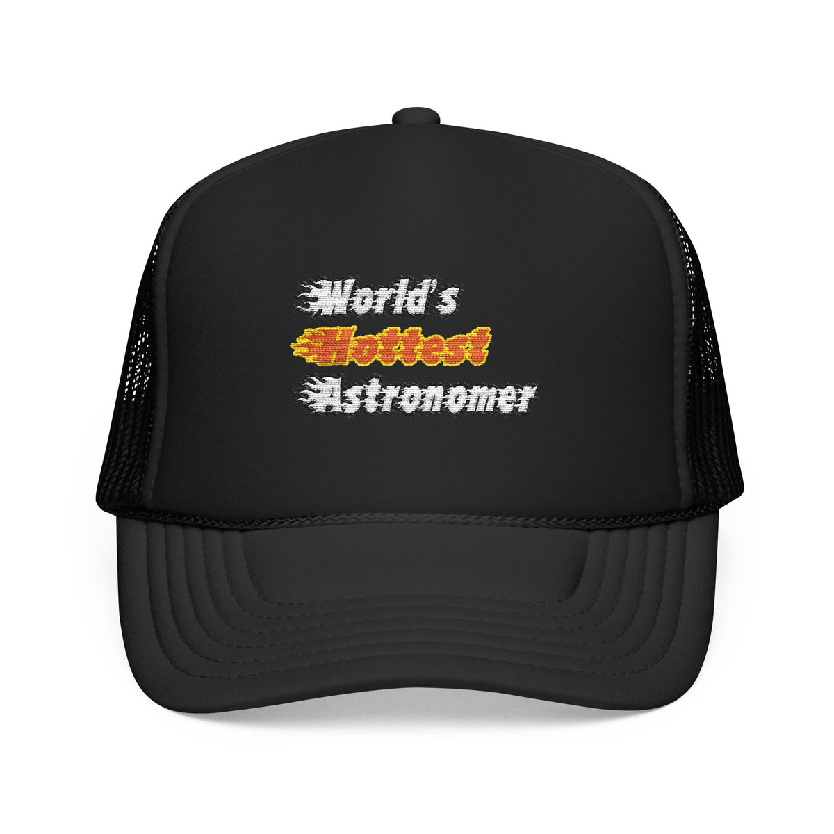 World's Hottest Astronomer - Foam Trucker Hat