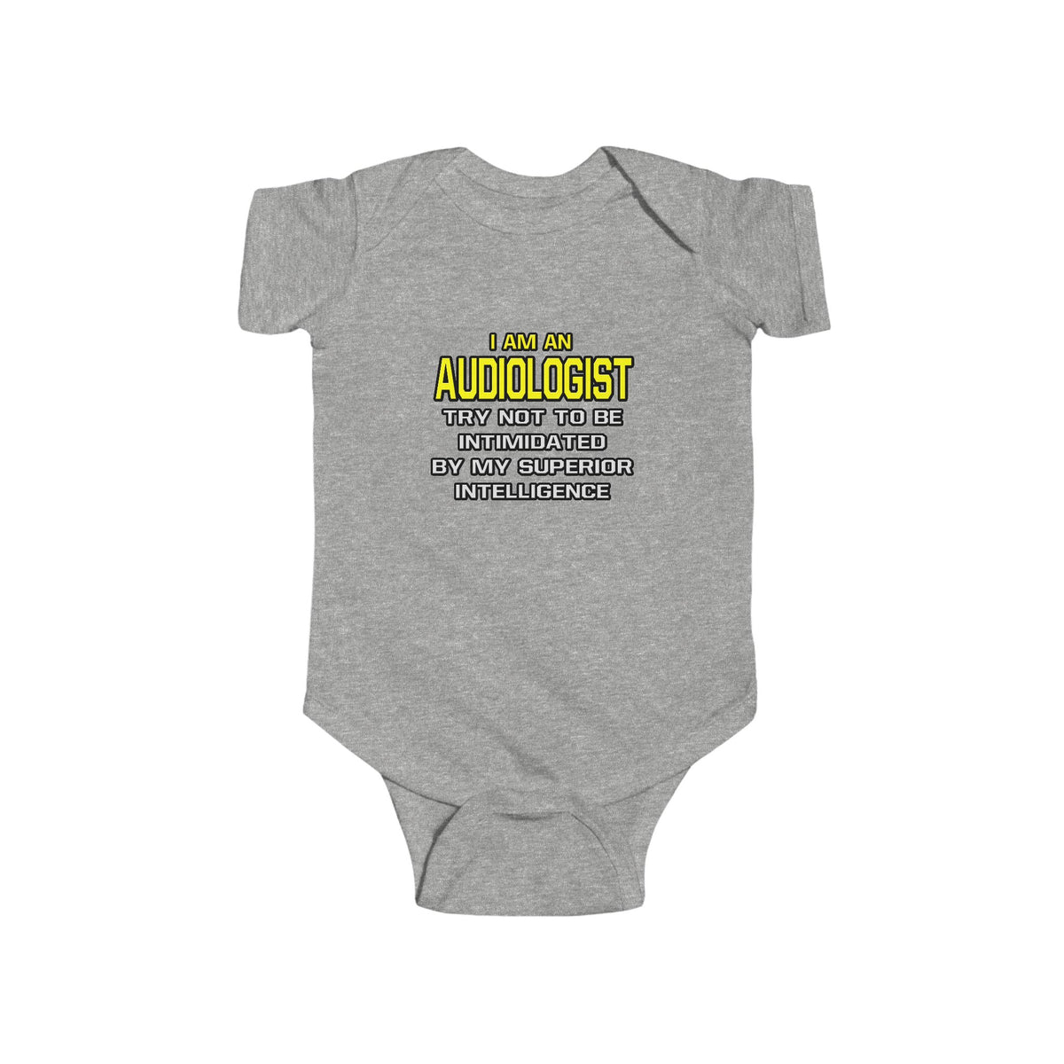 Audiologist...Superior Intelligence - Infant Fine Jersey Bodysuit