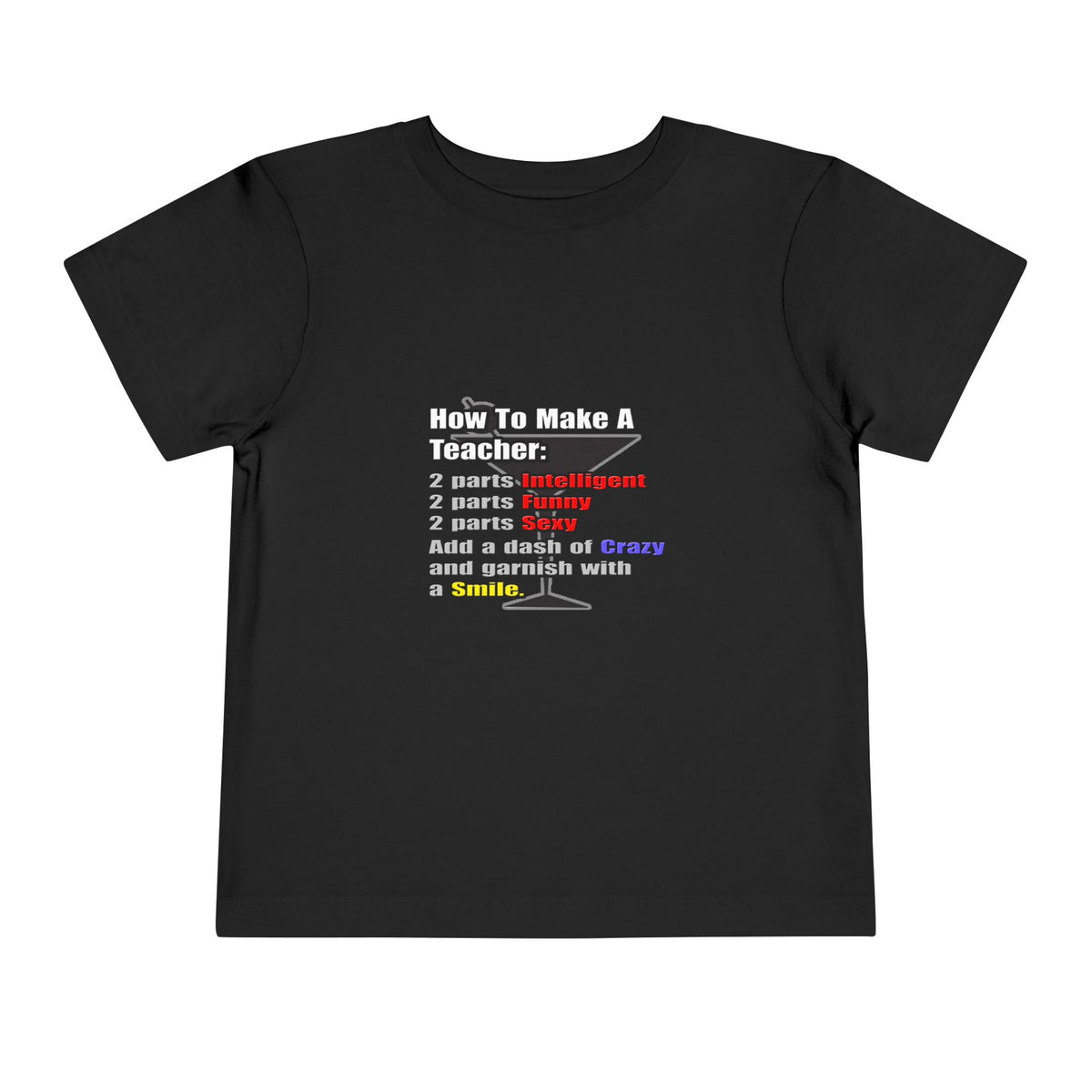 How To Make a Teacher - Toddler Short Sleeve Tee