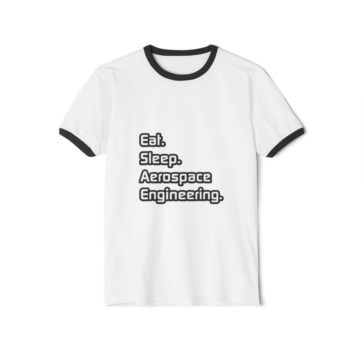 Eat. Sleep. Aerospace Engineering - Unisex Cotton Ringer T-Shirt