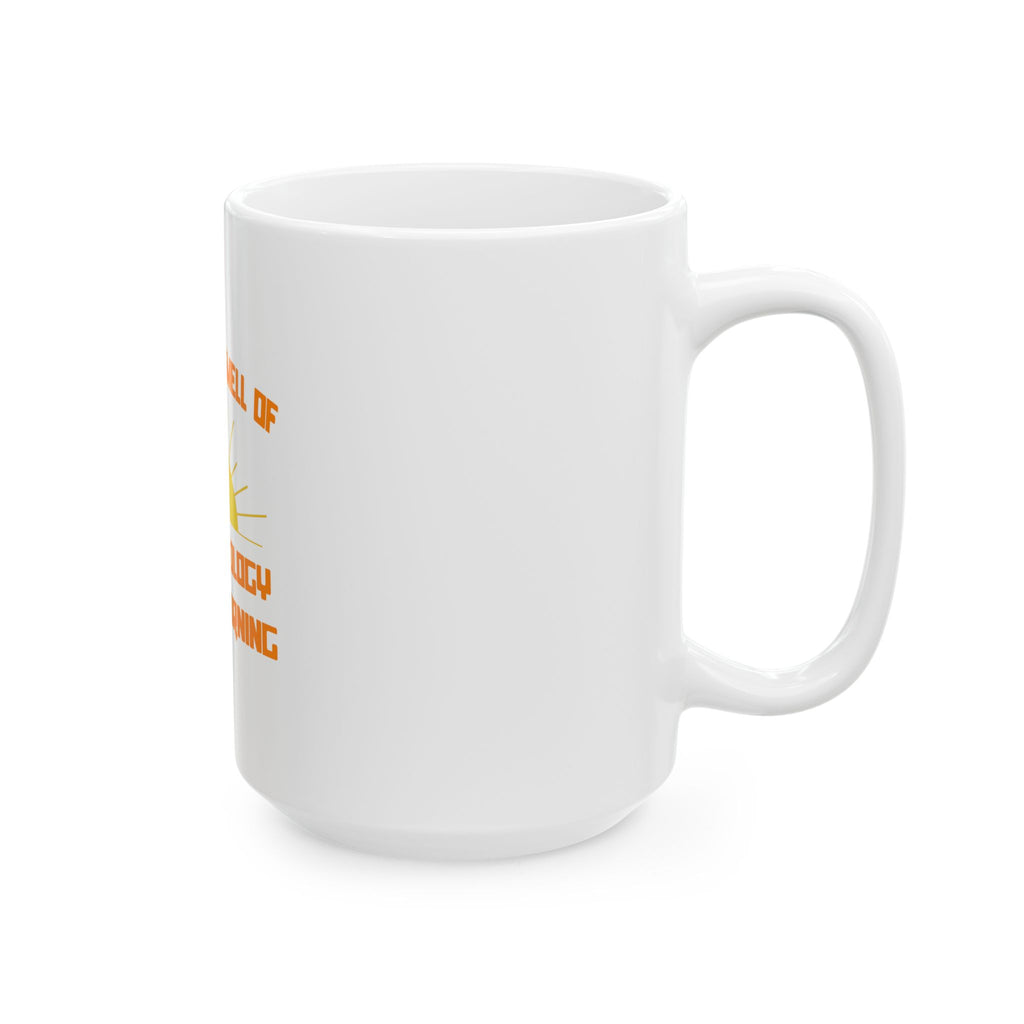 Smell of Anthropology in the Morning - Ceramic Mug, (11oz, 15oz)