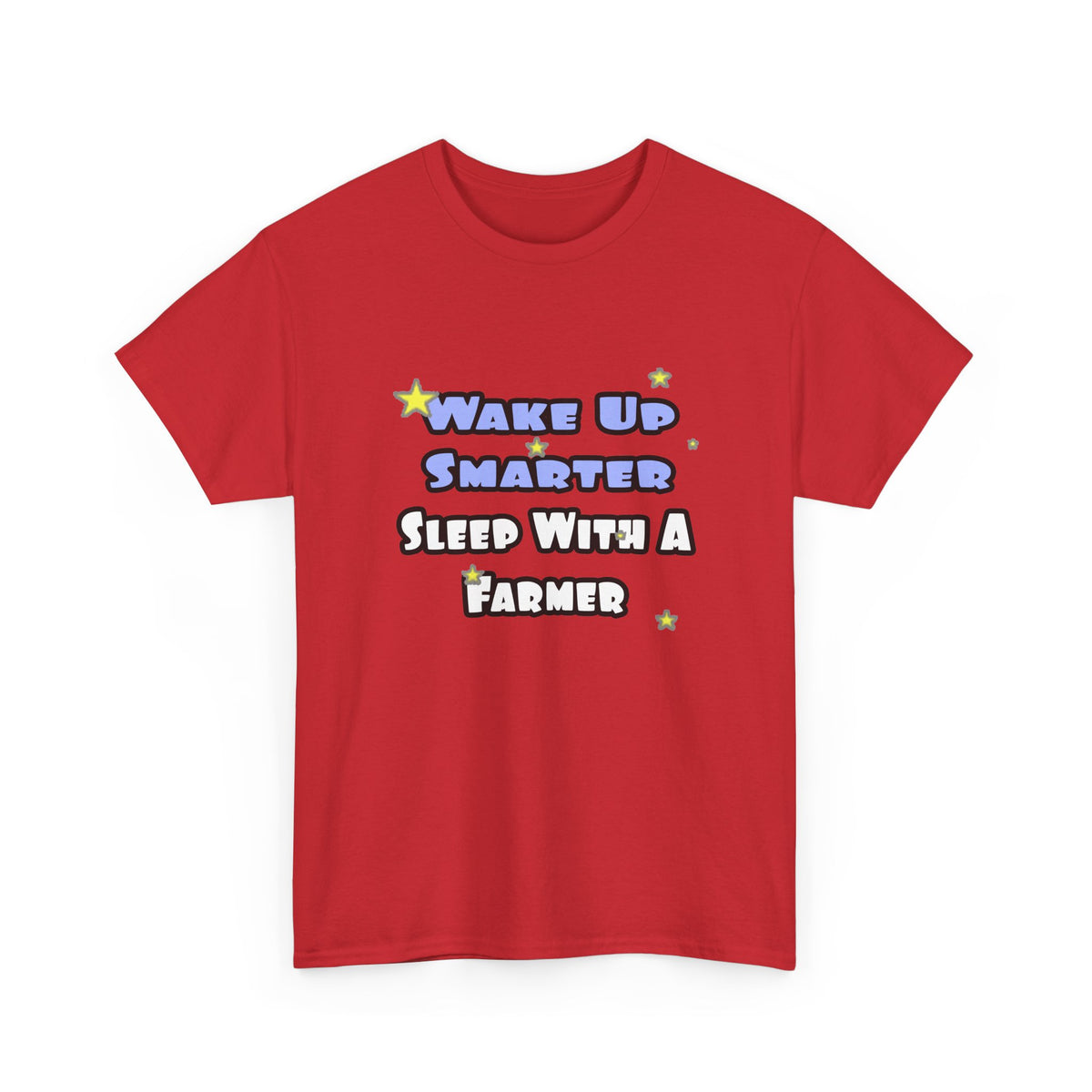 Wake Up Smarter...Sleep With a Farmer - Unisex Heavy Cotton Tee