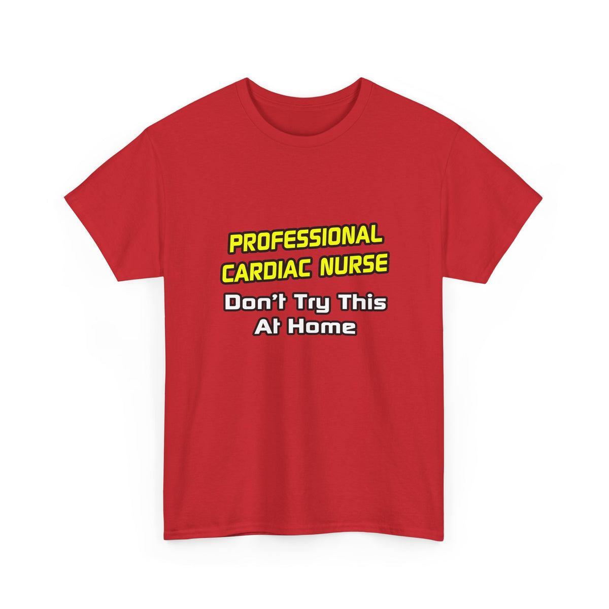 Professional Cardiac Nurse .. Joke - Unisex Heavy Cotton Tee