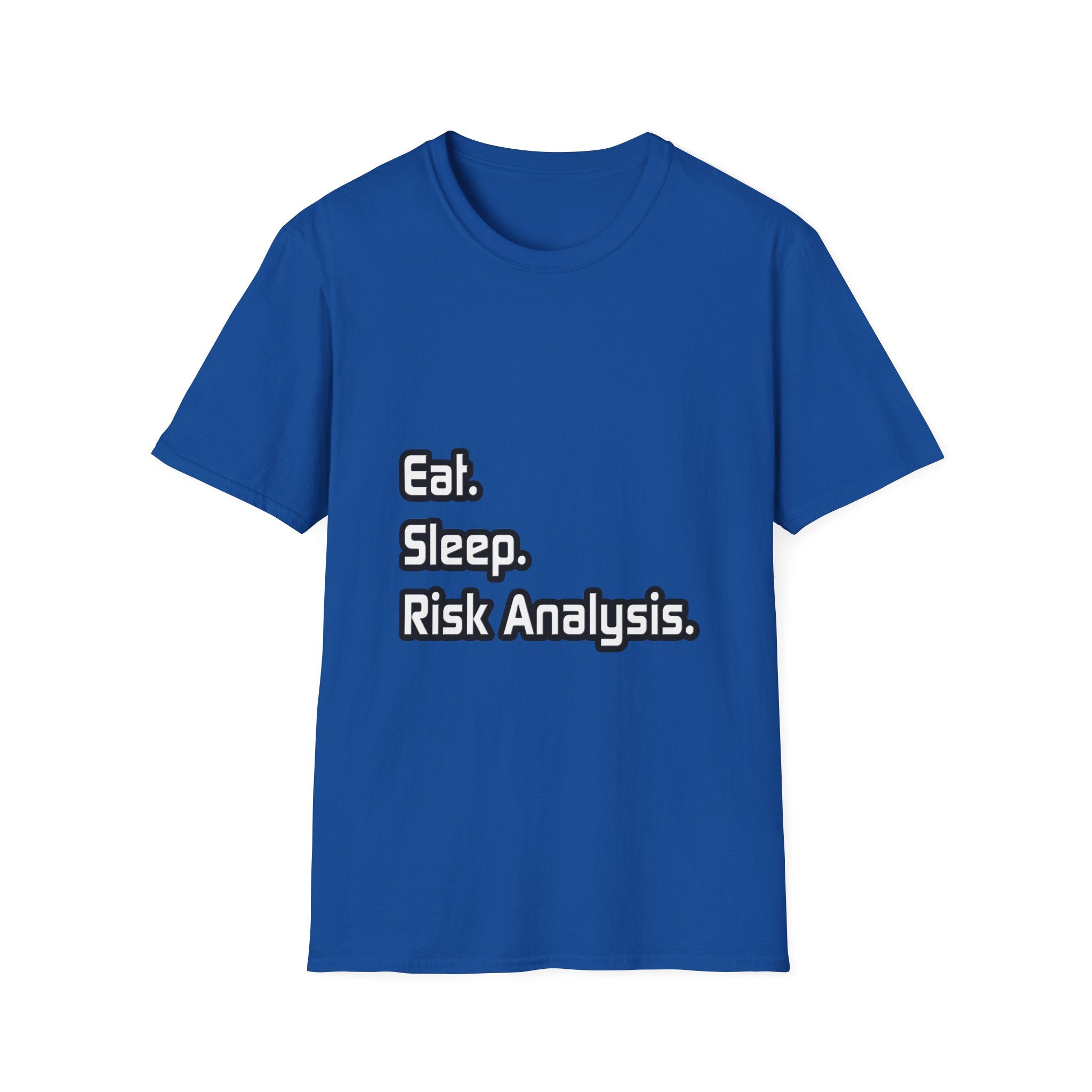 Eat. Sleep. Risk Analysis - Unisex Softstyle T-Shirt