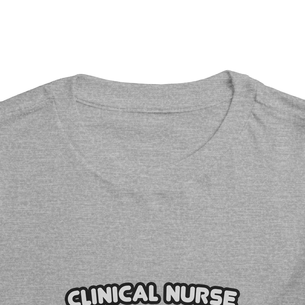Clinical Nurse Specialist .. Kind of a Big Deal - Toddler Short Sleeve Tee