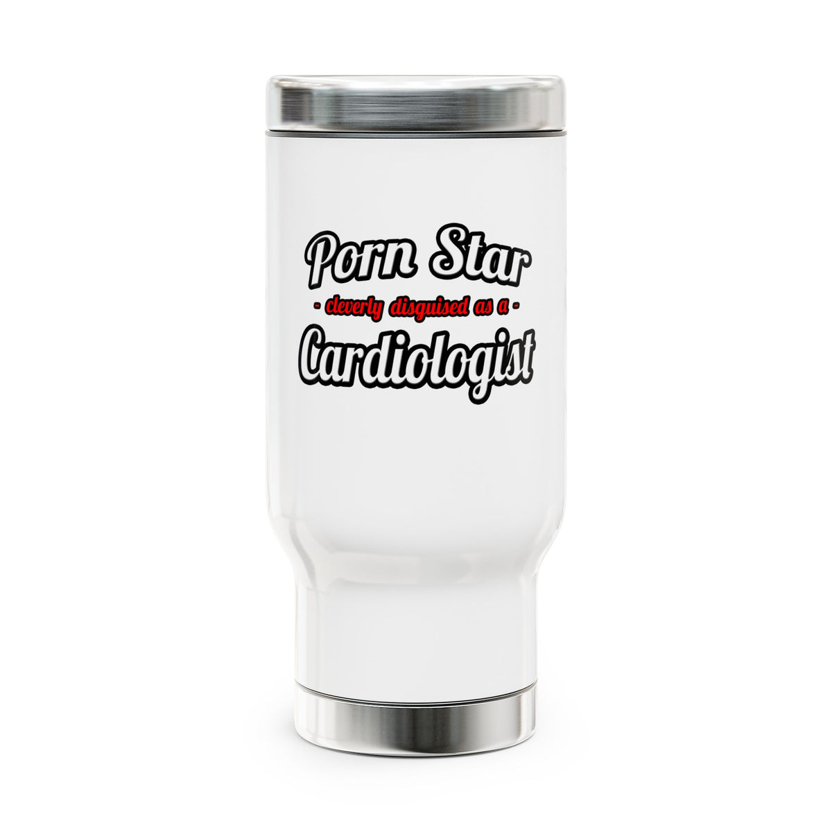 Porn Star...Cardiologist (2) - Stainless Steel Travel Mug with Handle, 14oz