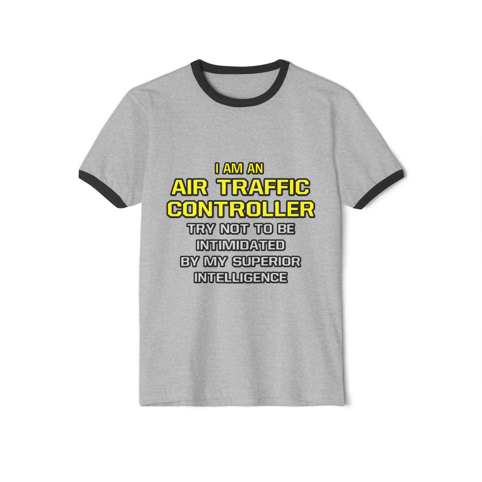 Air Traffic Controller...Superior Intelligence - Unisex Cotton Ringer T-Shirt
