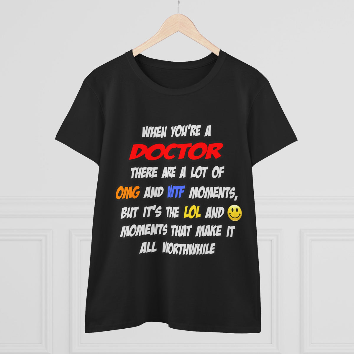 Doctor .. OMG WTF LOL - Women's Midweight Cotton Tee