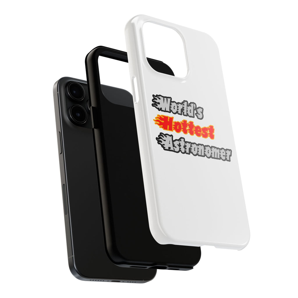 World's Hottest Astronomer - Tough Phone Cases