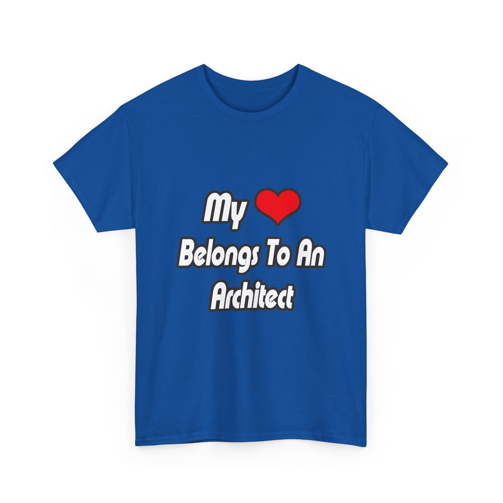 My Heart Belongs To An Architect - Unisex Heavy Cotton Tee