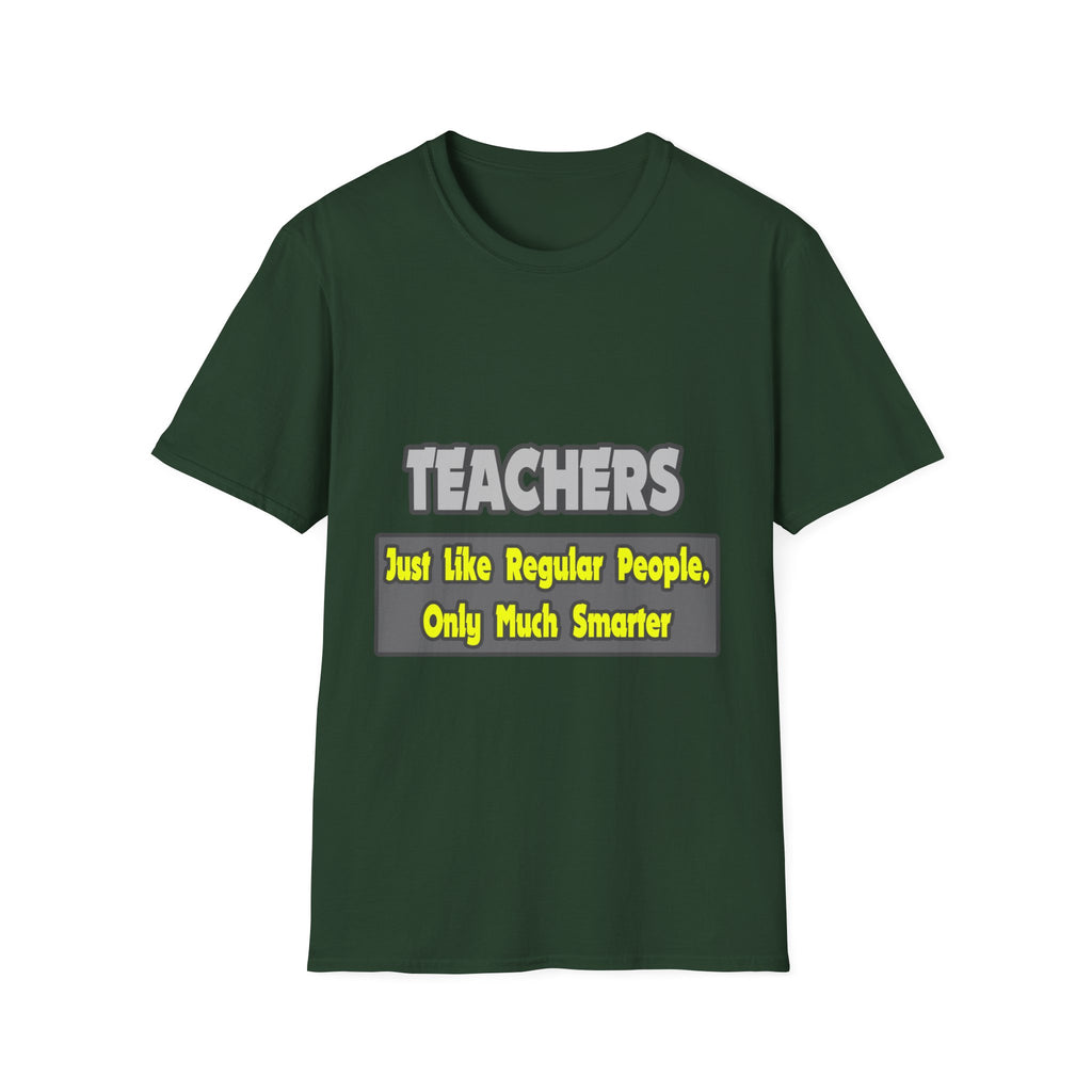 Teachers...Smarter - Unisex Softstyle T-Shirt