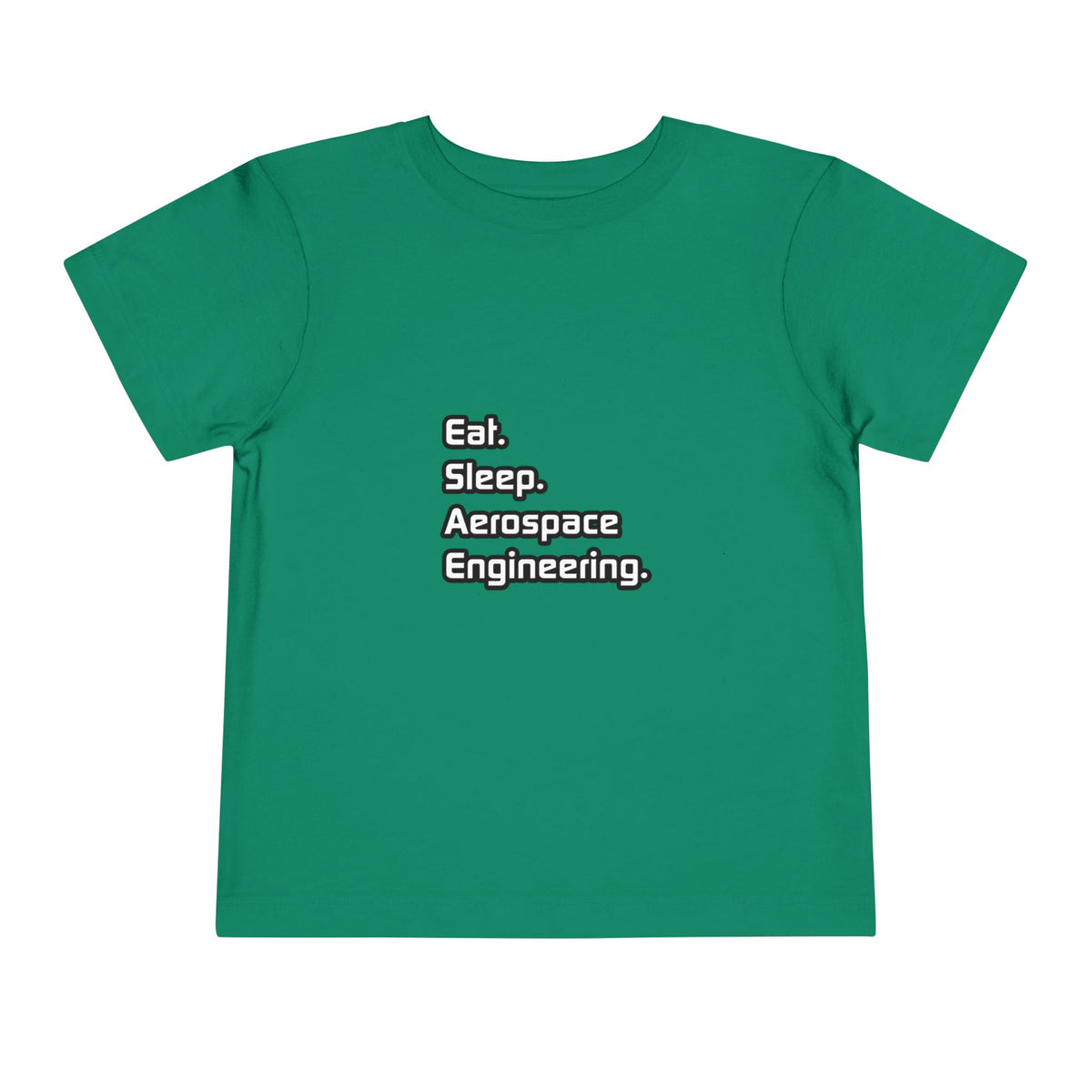 Eat. Sleep. Aerospace Engineering - Toddler Short Sleeve Tee