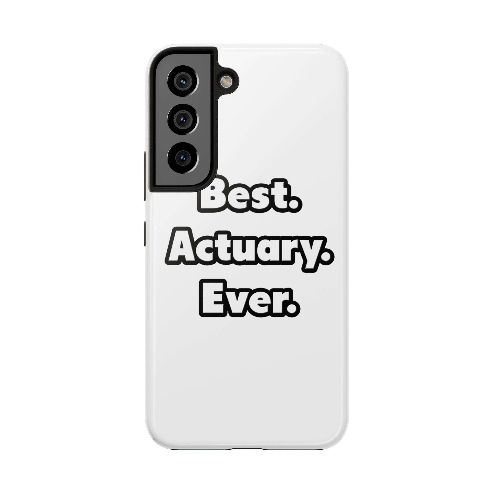 Best. Actuary. Ever - Tough Phone Cases