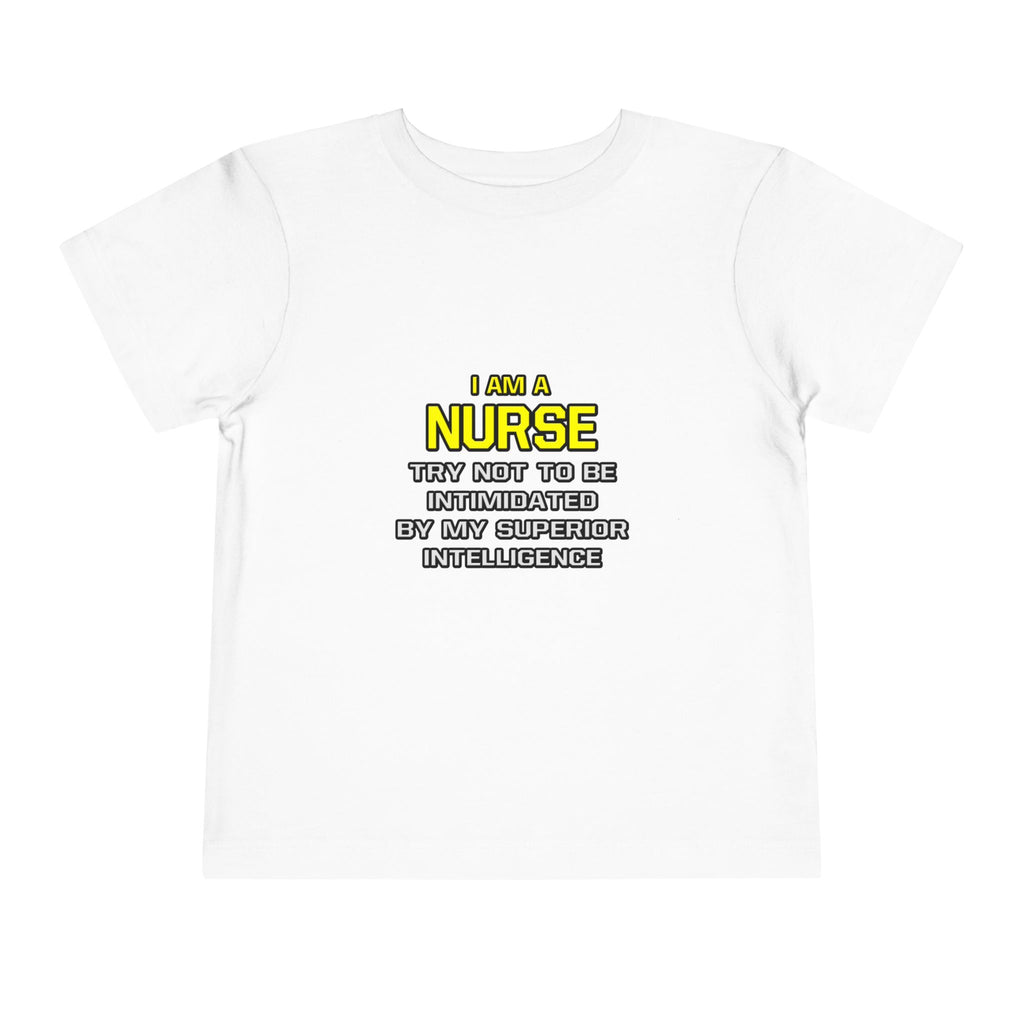 Nurse...Superior Intelligence - Toddler Short Sleeve Tee