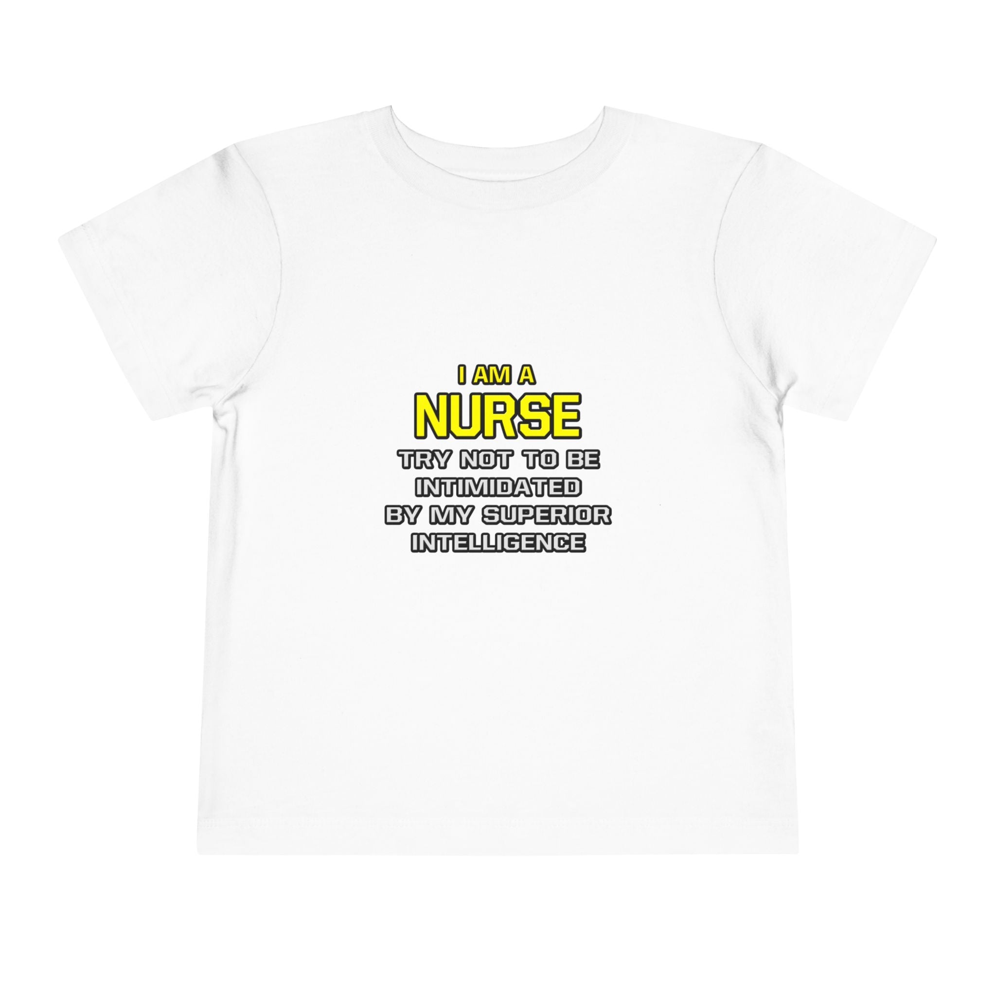 Nurse...Superior Intelligence - Toddler Short Sleeve Tee