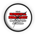 Professional Dermatologist ... Don't Try This - Wall Clock