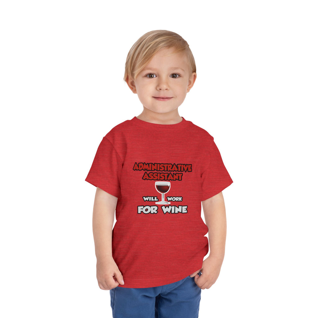 Admin Assistant ... Will Work For Wine - Toddler Short Sleeve Tee
