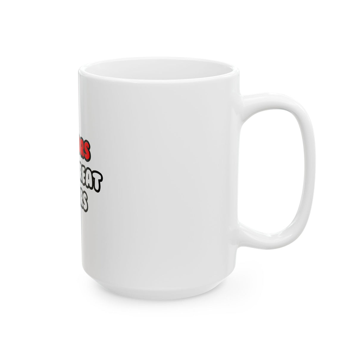 Doctors Make Great Lovers - Ceramic Mug, (11oz, 15oz)