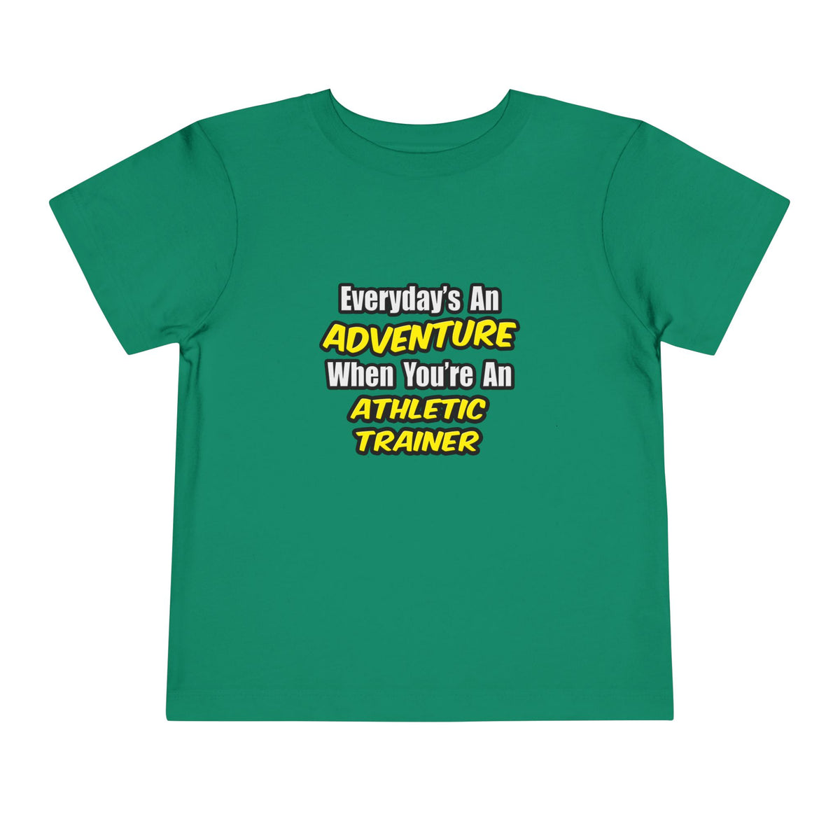 Everyday's An Adventure .. Athletic Trainer - Toddler Short Sleeve Tee