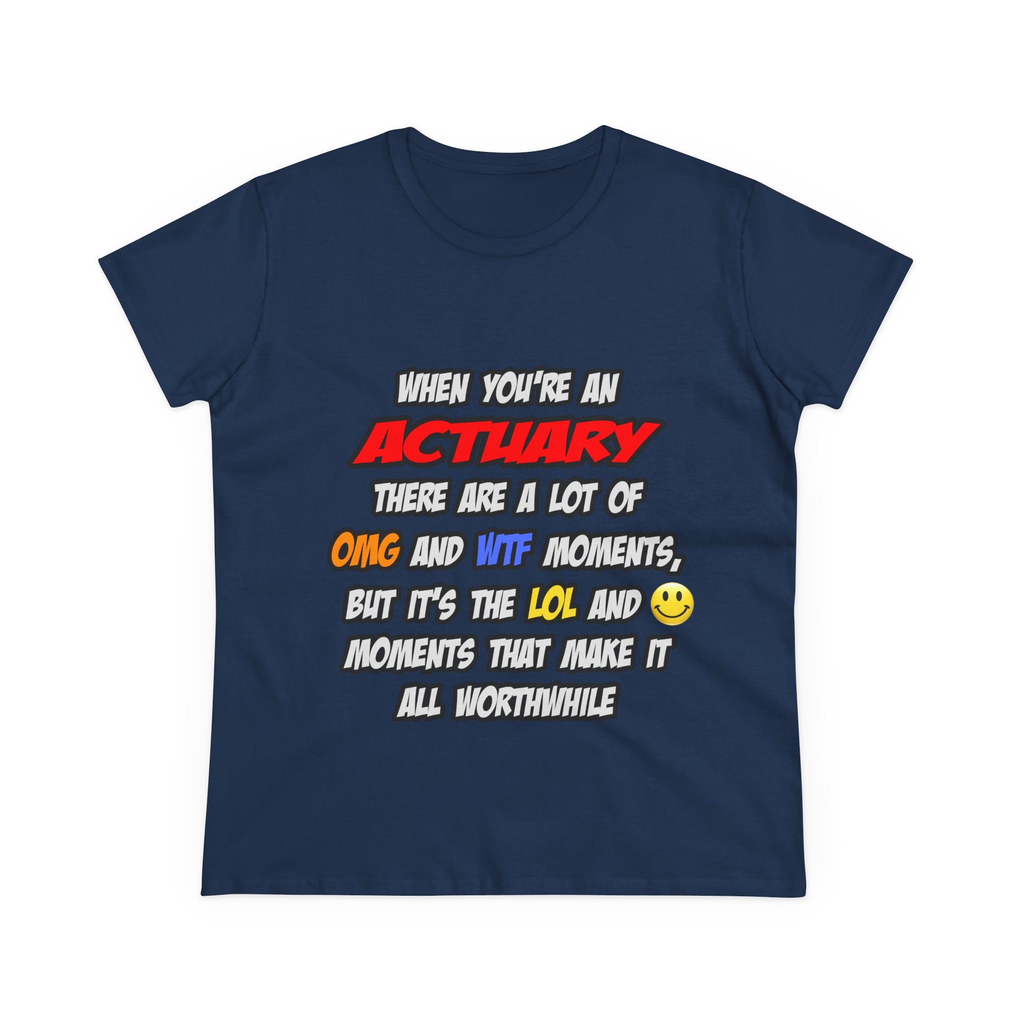 Actuary .. OMG WTF LOL - Women's Midweight Cotton Tee