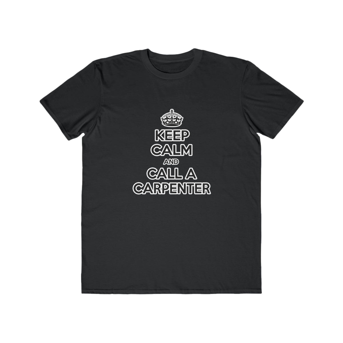Keep Calm and Call a Carpenter - Men's Lightweight Fashion Tee