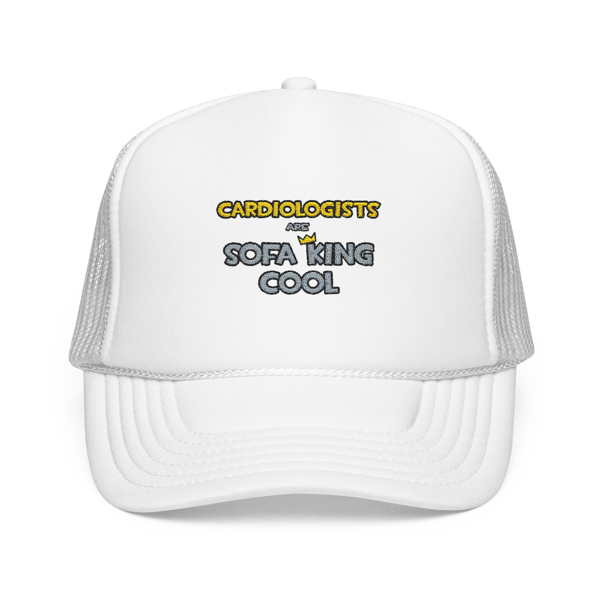 Cardiologists Are Sofa King Cool - Foam Trucker Hat
