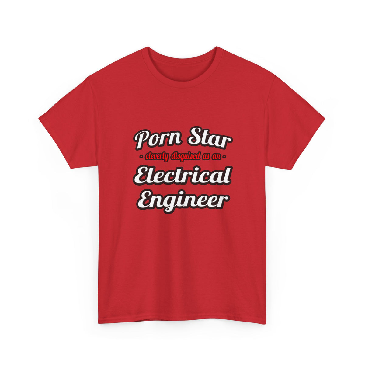 Porn Star...Electrical Engineer - Unisex Heavy Cotton Tee