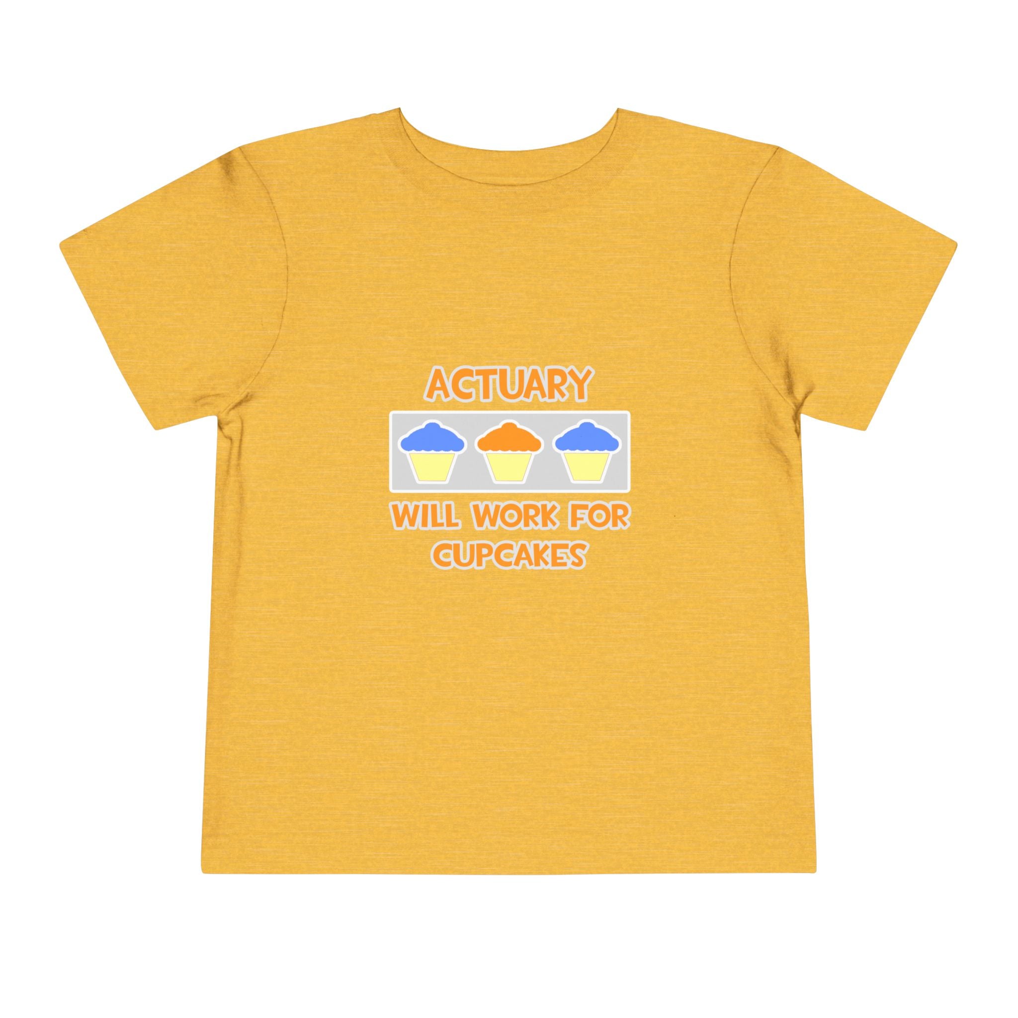 Actuary ... Will Work For Cupcakes - Toddler Short Sleeve Tee