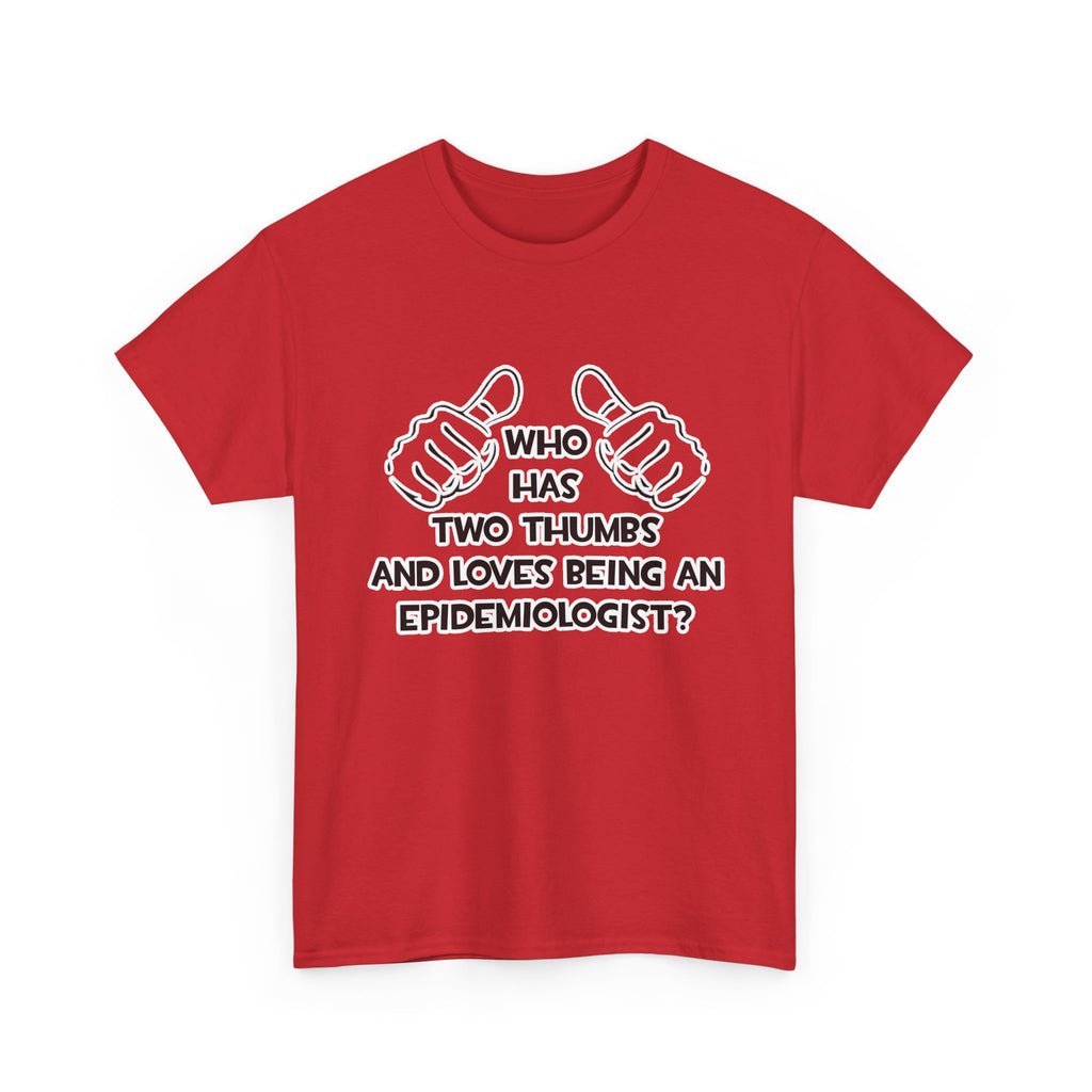 Two Thumbs and Loves Being an Epidemiologist - Unisex Heavy Cotton Tee