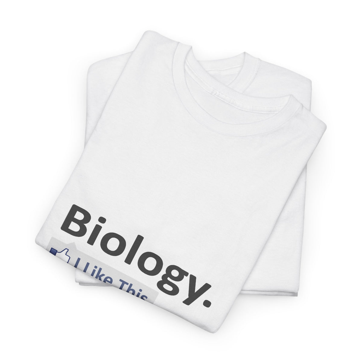 Biology...I Like This - Unisex Heavy Cotton Tee