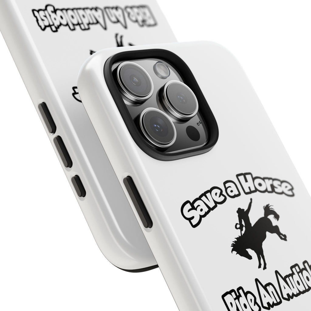 Save a Horse, Ride an Audiologist - Tough Phone Cases