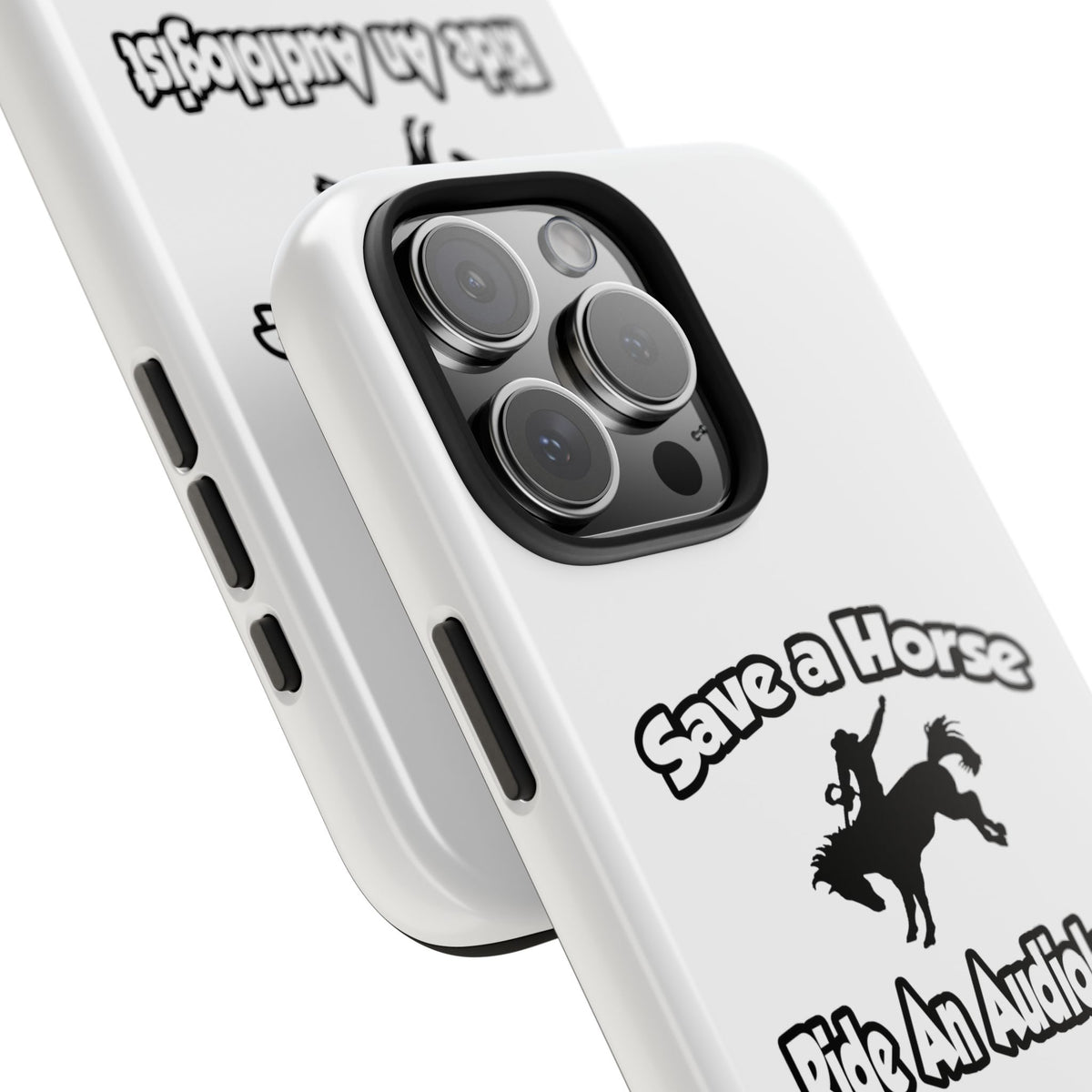 Save a Horse, Ride an Audiologist - Tough Phone Cases