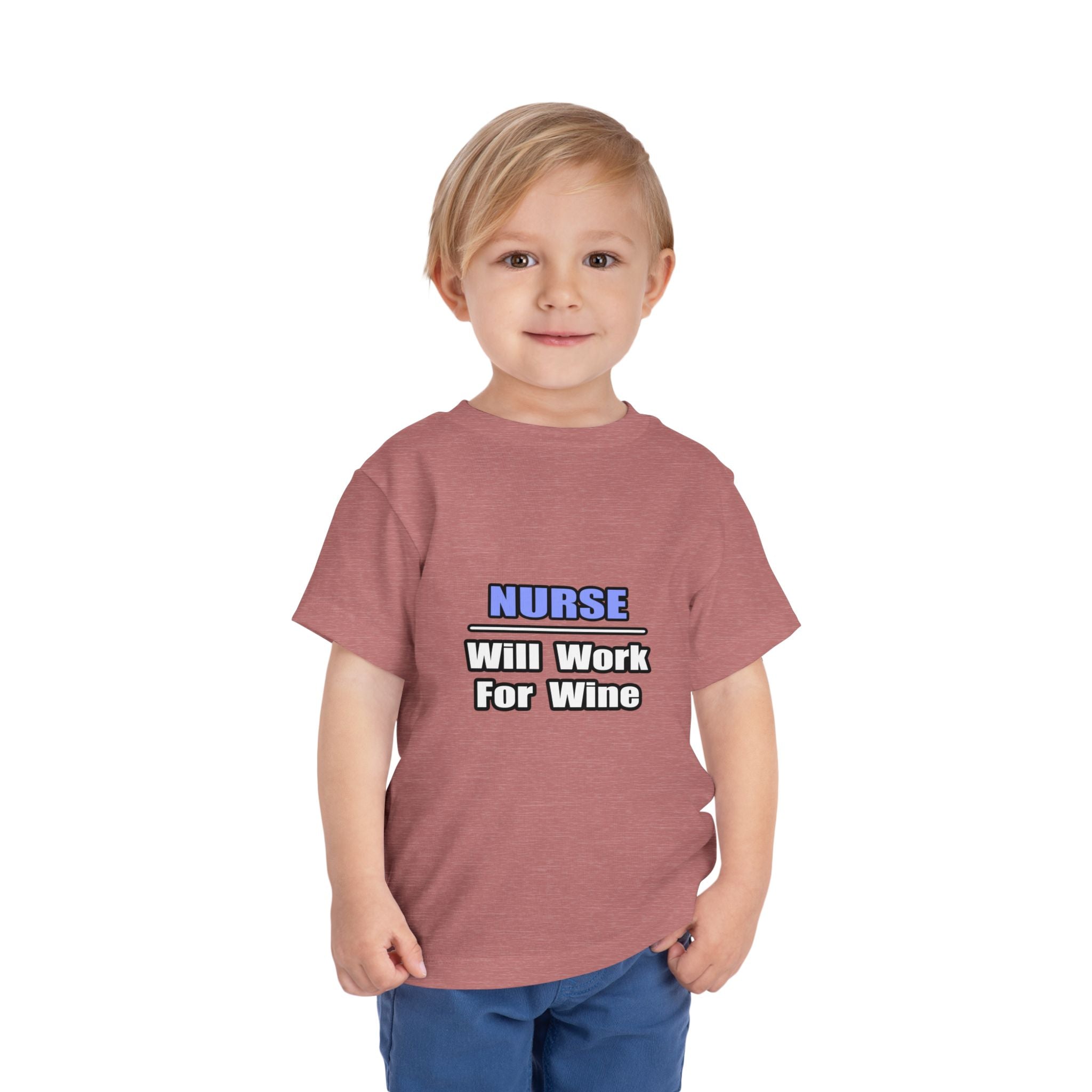 Nurse...Will Work For Wine - Toddler Short Sleeve Tee