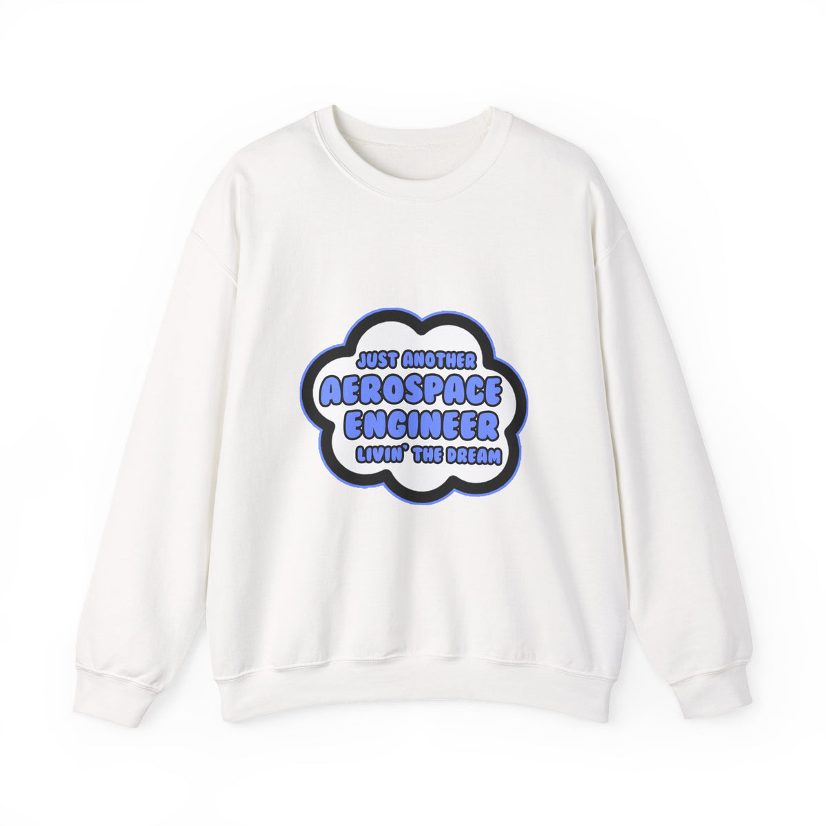 Aerospace Engineer .. Livin' The Dream - Unisex Heavy Blend™ Crewneck Sweatshirt