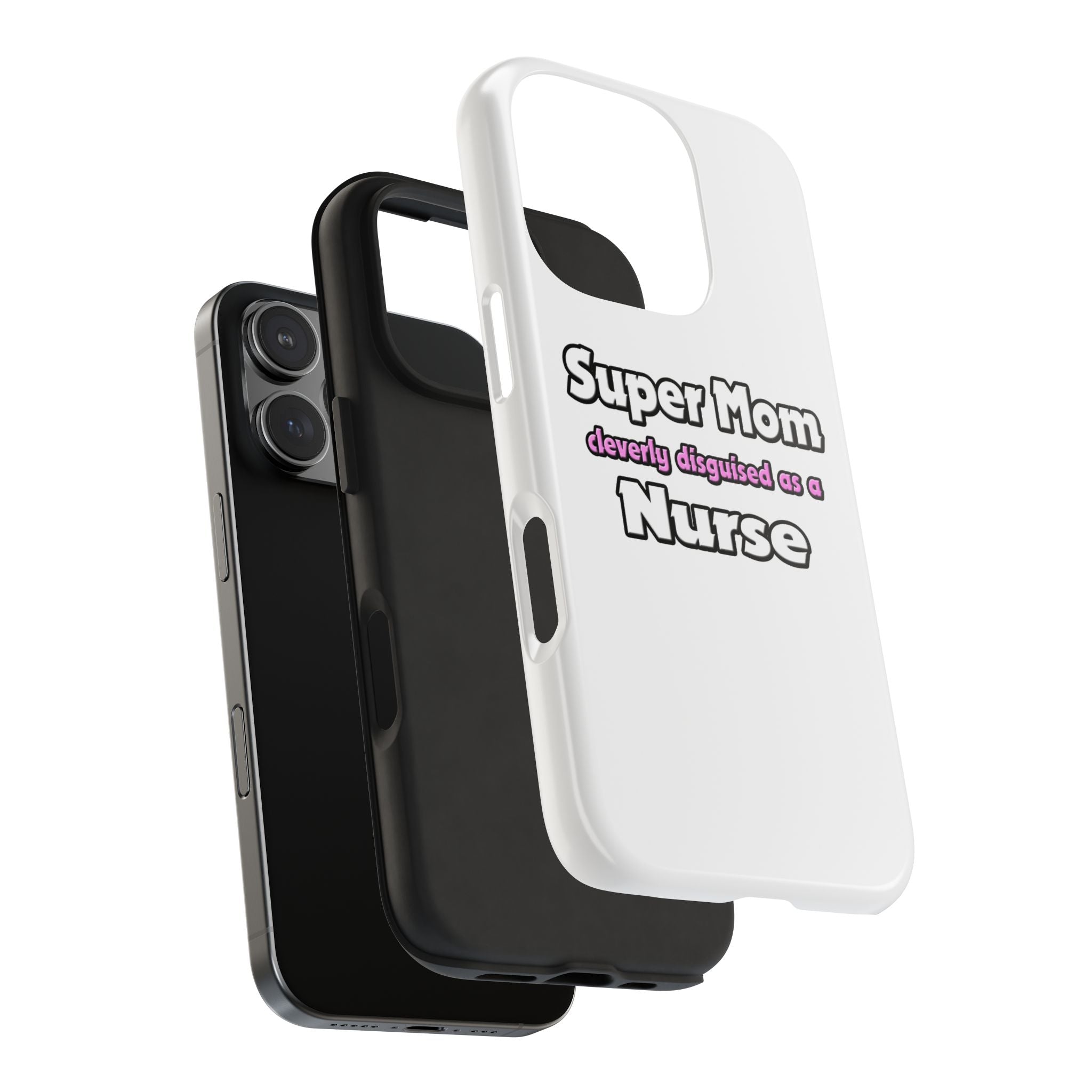 Super Mom ... Nurse - Tough Phone Cases
