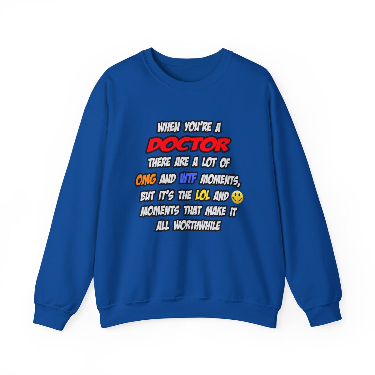 Doctor .. OMG WTF LOL - Unisex Heavy Blend™ Crewneck Sweatshirt