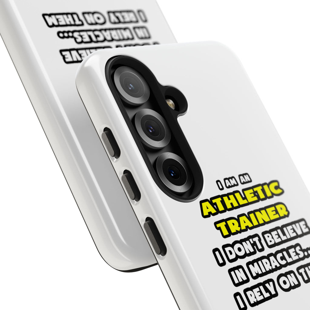 Miracles and Athletic Trainers ... Funny - Tough Phone Cases