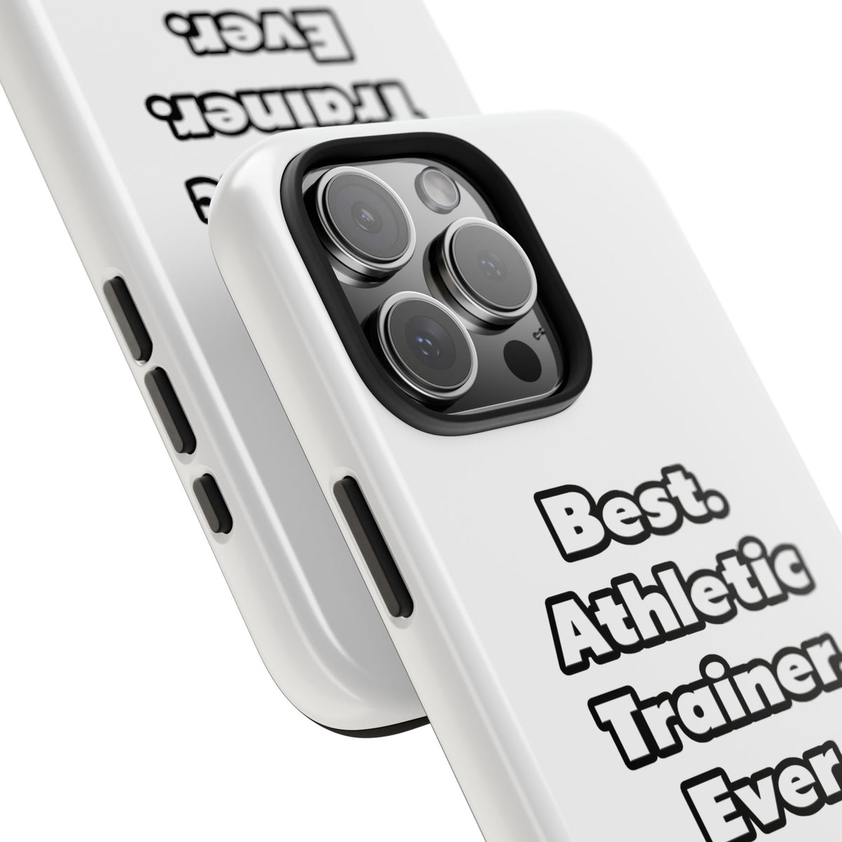 Best. Athletic Trainer. Ever - Tough Phone Cases