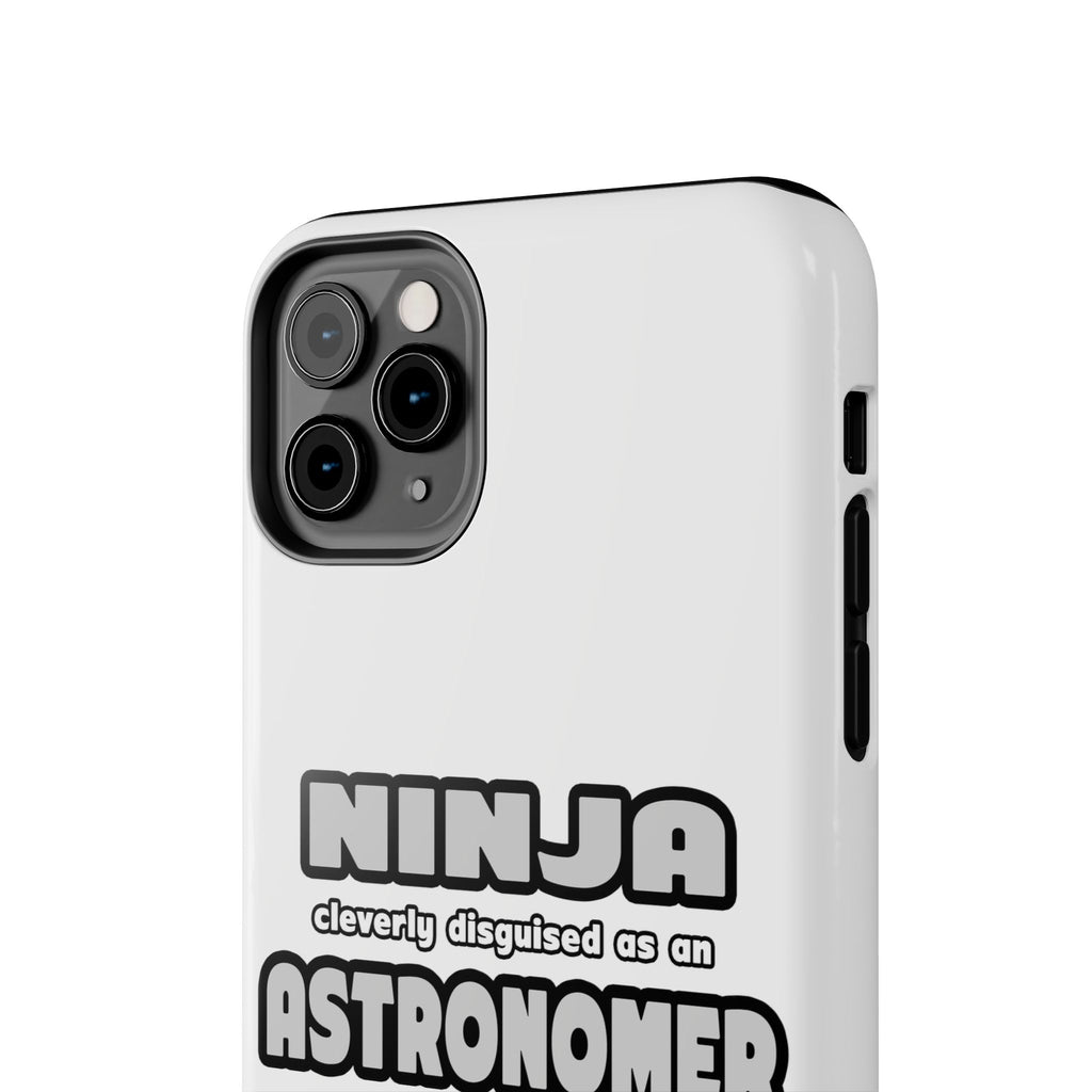 Ninja Cleverly Disguised As An Astronomer - Tough Phone Cases