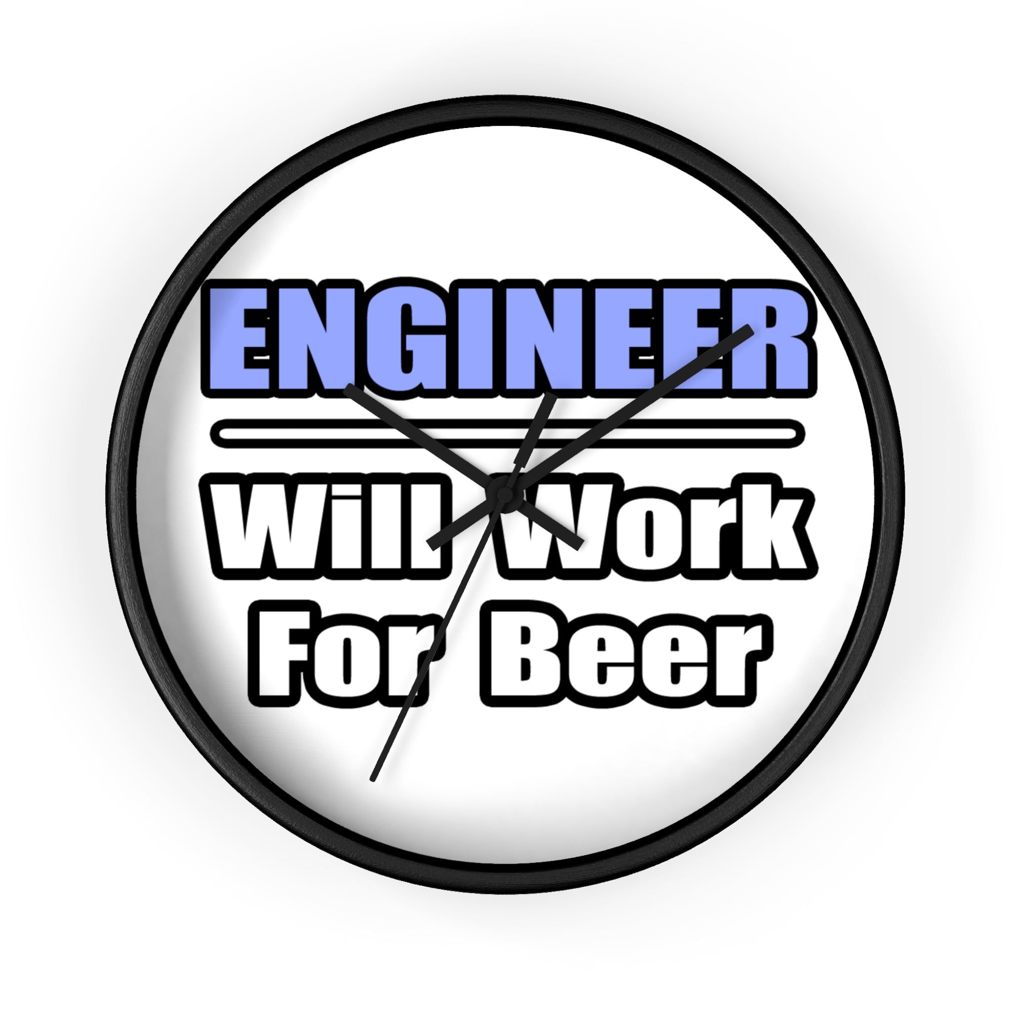 Engineer...Will Work For Beer - Wall Clock