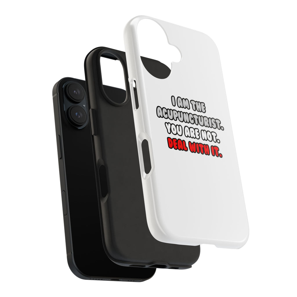 Deal With It ... Funny Acupuncturist - Tough Phone Cases