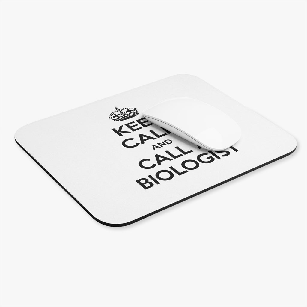Keep Calm and Call a Biologist - Mouse Pad (Rectangle)