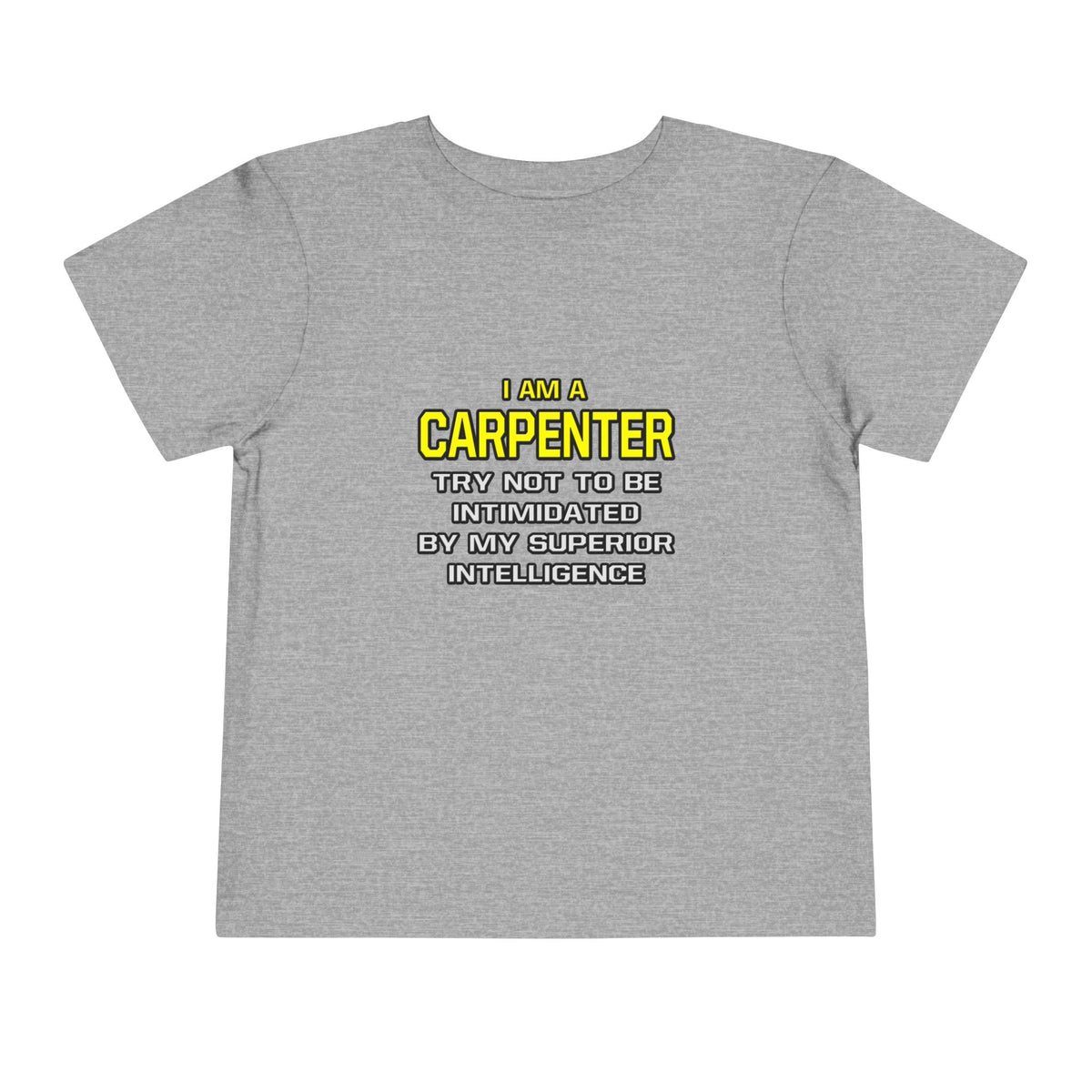 Carpenter...Superior Intelligence - Toddler Short Sleeve Tee